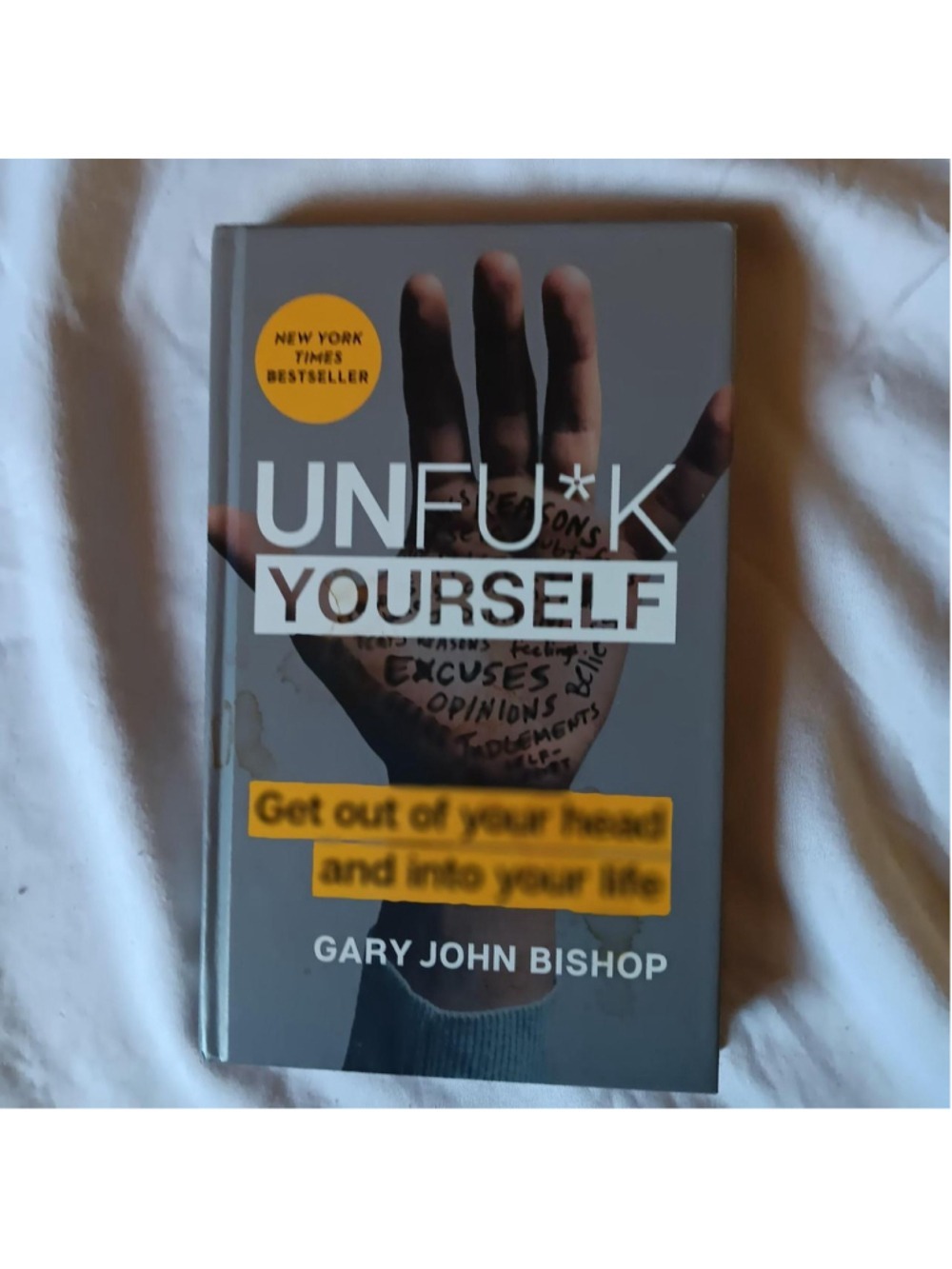 UNFU*K YOURSELF - Get out of your head and into your life - Gary John Bishop - S